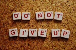 do not give up, motivation, life